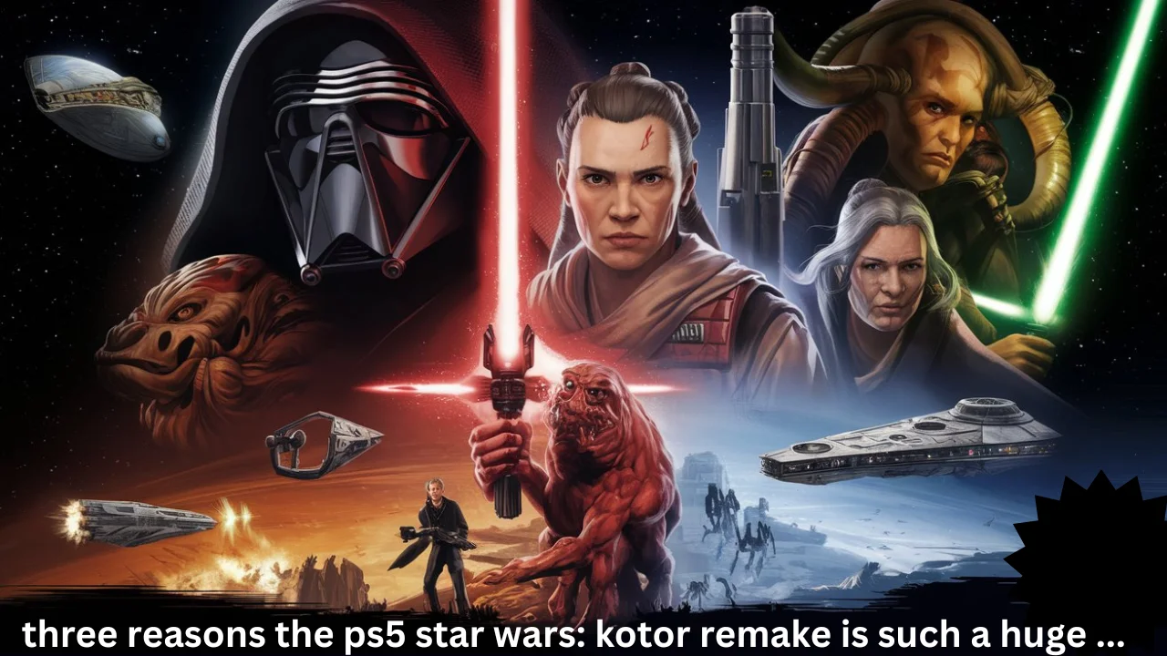 three reasons the ps5 star wars: kotor remake is such a huge ...