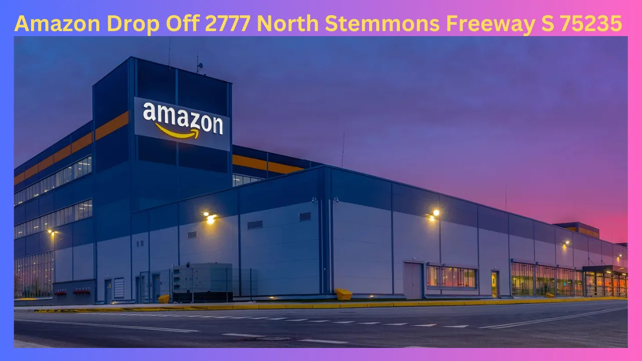 amazon drop off 2777 north stemmons freeway s 75235