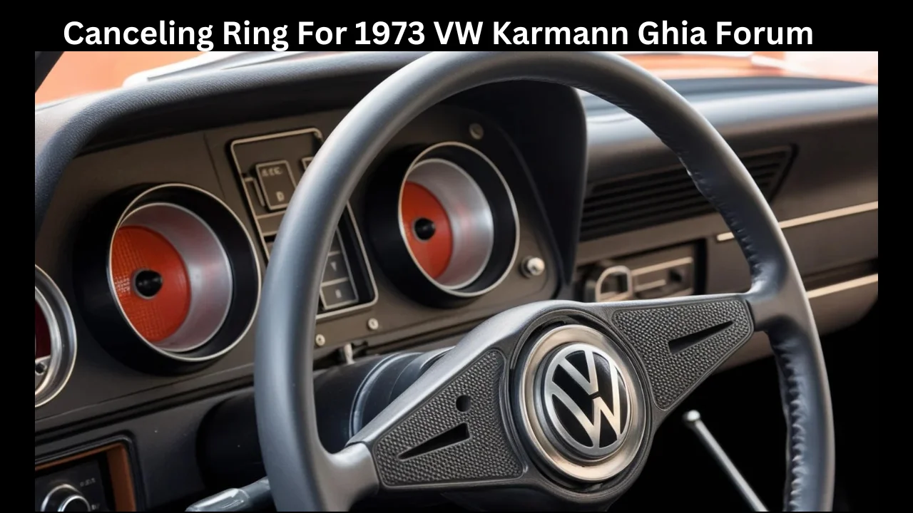 canceling ring for 1973 vw karmann ghia forum