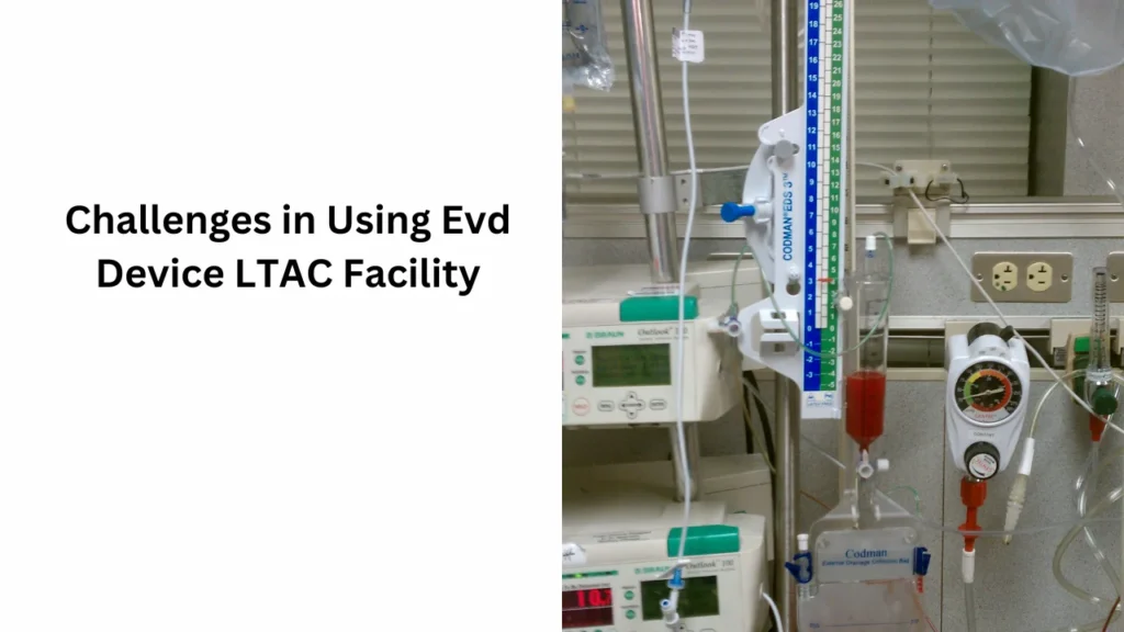 Challenges in Using Evd Device LTAC Facility