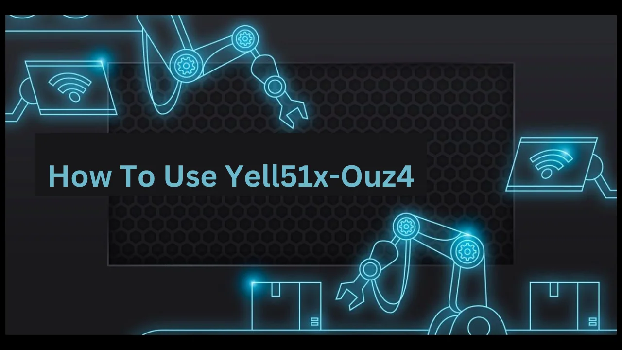 how to use yell51x-ouz4