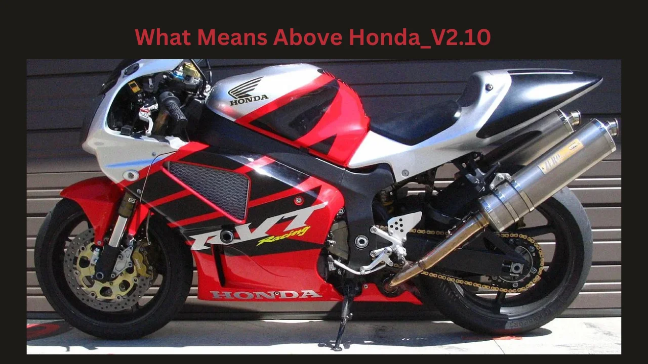 what means above honda_v2.10