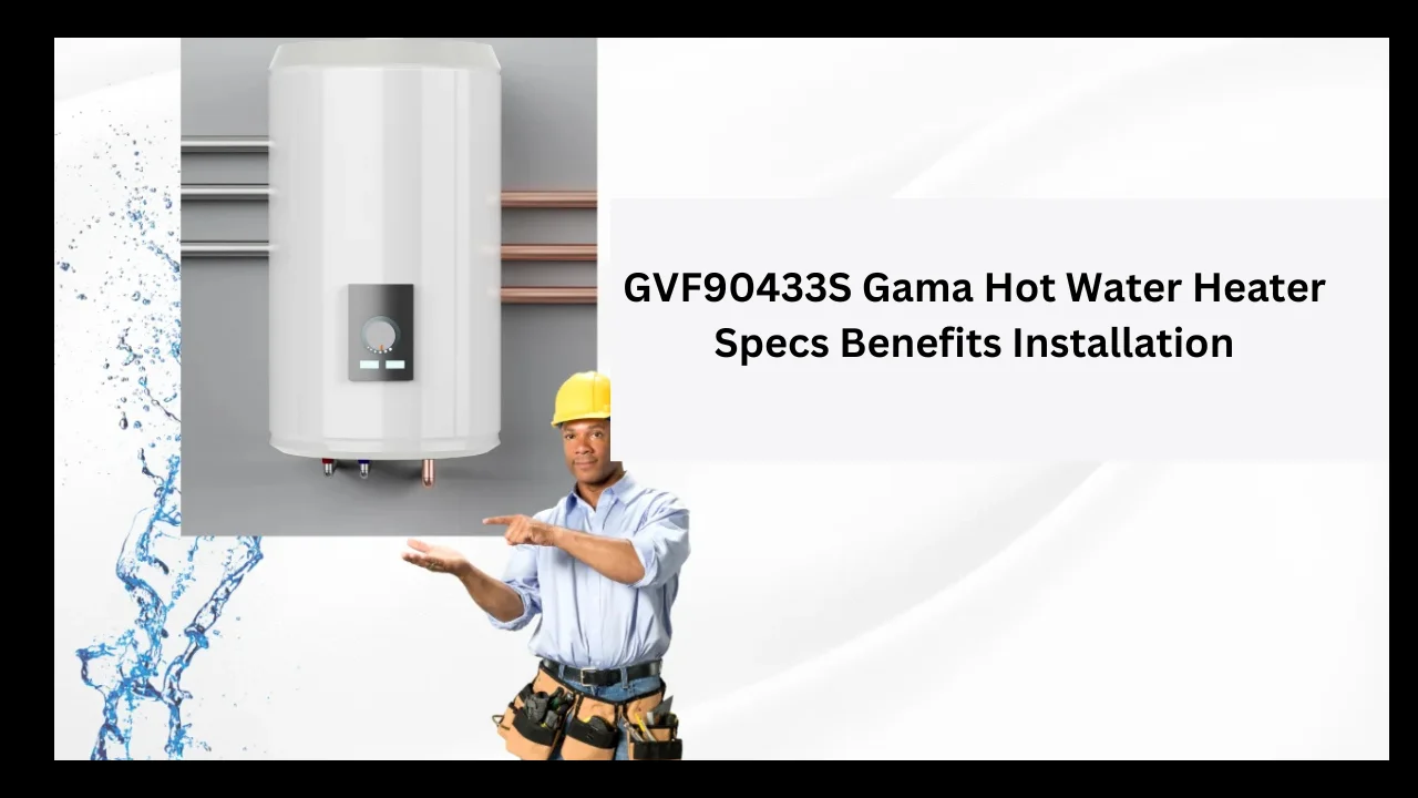 gvf90433s gama hot water heater specs