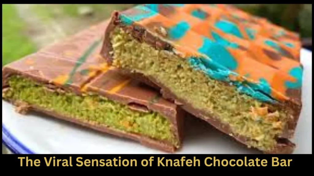 The Viral Sensation of Knafeh Chocolate Bar