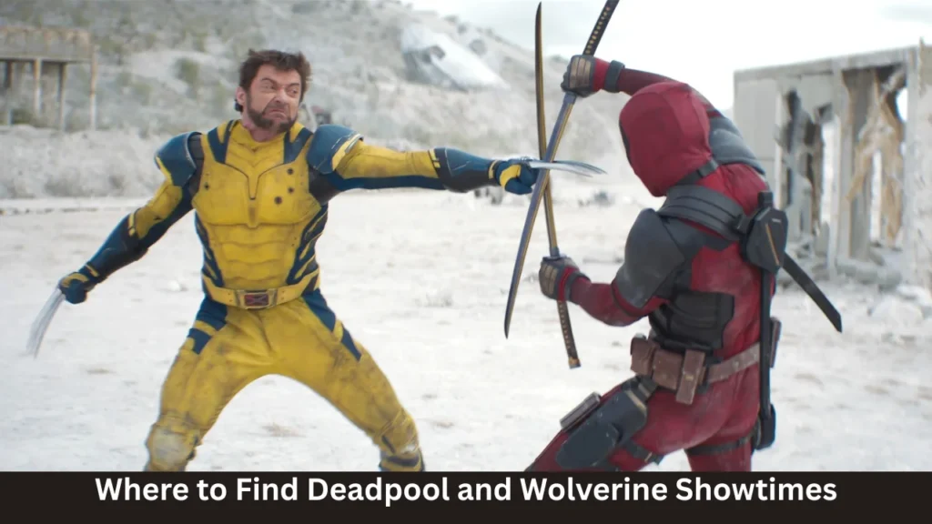 Where to Find Deadpool and Wolverine Showtimes