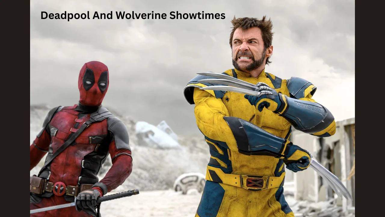 deadpool and wolverine showtimes